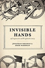 Invisible Hands: Self-Organization and the Eighteenth Century Invisible Hands: Self-Organization and the Eighteenth Century