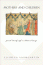 Mothers and Children: Jewish Family Life in Medieval Europe